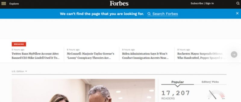 Một ví dụ về trang 404 trên Forbes giúp giảm thiểu các ngõ cụt bằng cách liên kết đến các bài báo khác và cho phép người dùng truy cập vào menu và thanh tìm kiếm.